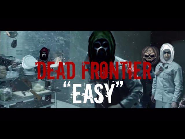 Dead Frontier - "Easy" (1080p)
