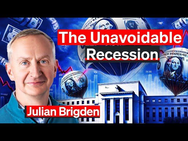 An Inevitable Recession? Why the Soft Landing is a Myth | Julian Brigden