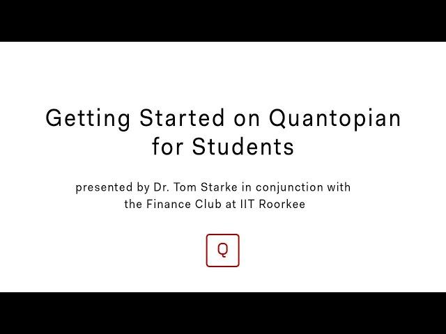 Getting Started on Quantopian for Students w/ Dr. Tom Starke