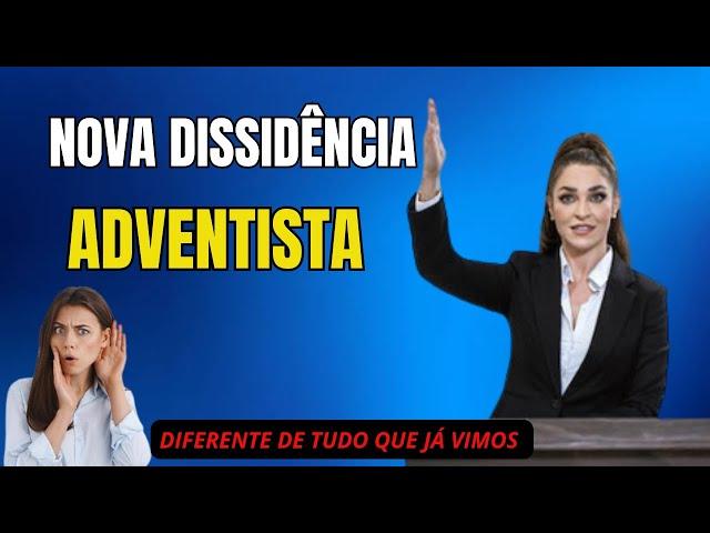 CUIDADO! NOVA DISSIDÊNCIA NA IGREJA ADVENTISTA! SAIBA DO QUE SE TRATA E FIQUE ALERTA!