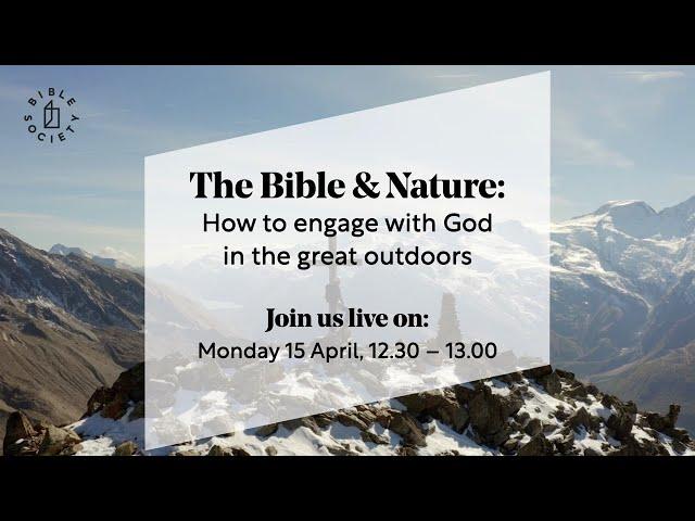 The Bible & Nature: How to engage with God in the great outdoors