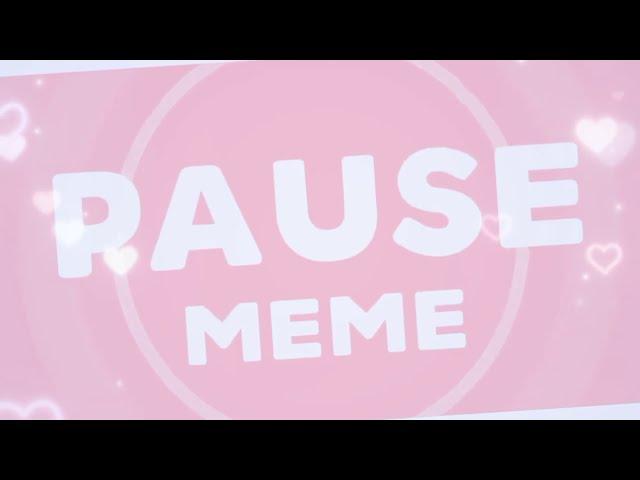 meme pause//collab whit master Gabe #mastergabe50