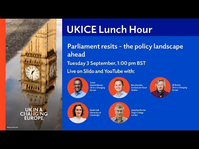 UKICE Lunch Hour: Parliament resits – the policy landscape ahead