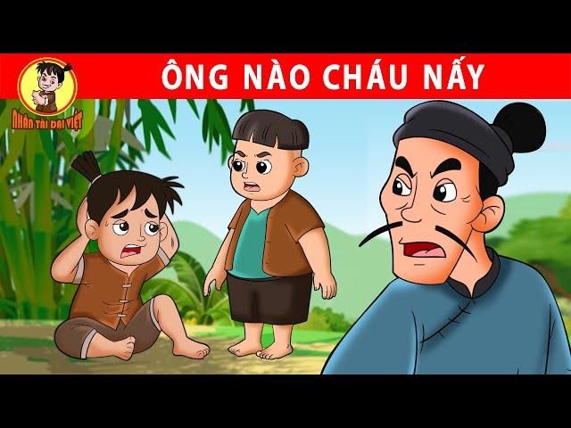 ÔNG NÀO CHÁU NẤY - Nhân Tài Đại Việt - Phim hoạt hình - Truyện Cổ Tích Việt Nam