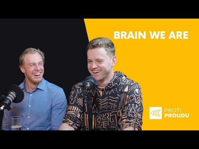 Brain We Are: Nejlepší triky, jak se hacknout. Je štěstí cíl nebo vedlejší efekt?
