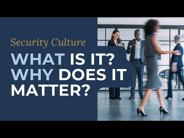 What is security culture and why is it important