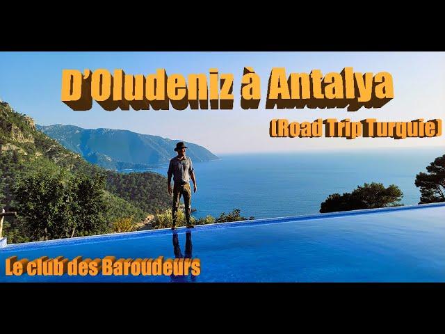 D'Oludeniz à Antalya / Road Trip Turquie (dernière étape)