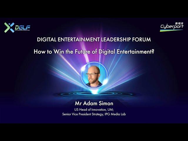 Digital Entertainment Leadership Forum 2021 Keynote: How to Win the Future of Digital Entertainment