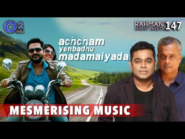 Magical Moments of Achcham Yenbadhu Madamaiyada | AR Rahman, Gautham Menon | Rahman Music Sheets 147