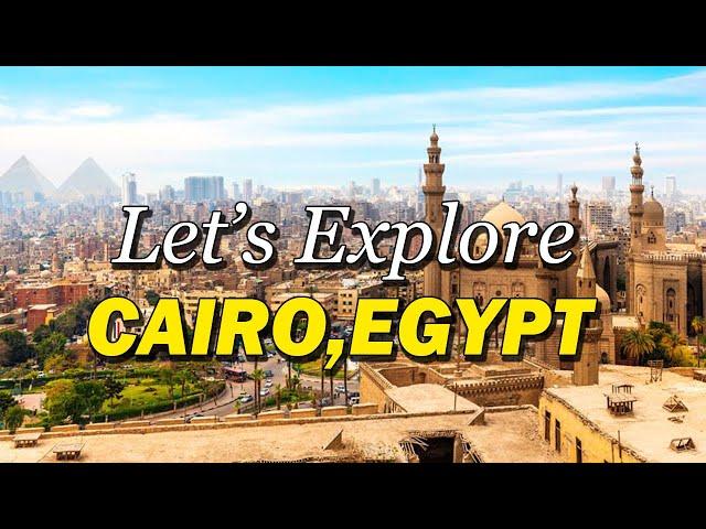 Discover Cairo | Top 12 Must-Visit Attractions and Travel Tips | Travel Guide