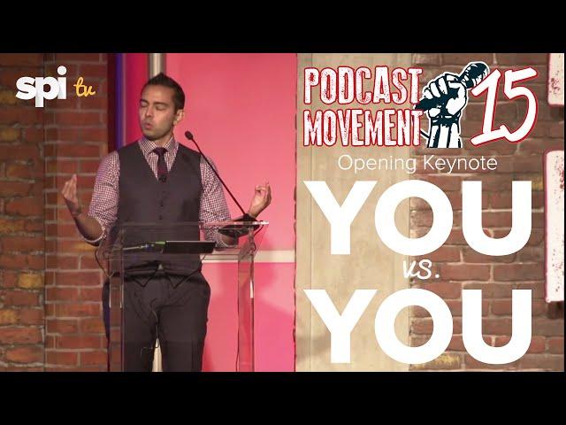 Podcast Movement 2015 Opening Keynote by Pat Flynn - You vs. You (SPI TV - Ep. 26)