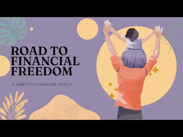 FINANCIAL FREEDOM: THE LAW OF HABITS TO FINANCIAL HEALTH