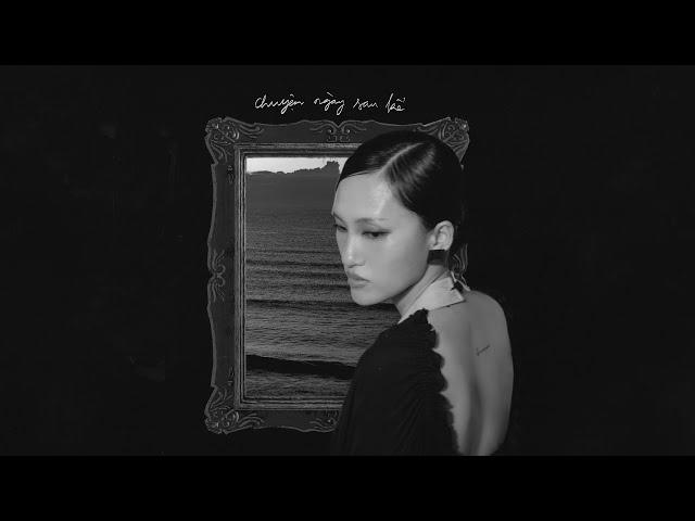 Chuyện Ngày Sau Kể - Nguyên Hà | St: Hồ Tiến Đạt | Official MV Visualizer