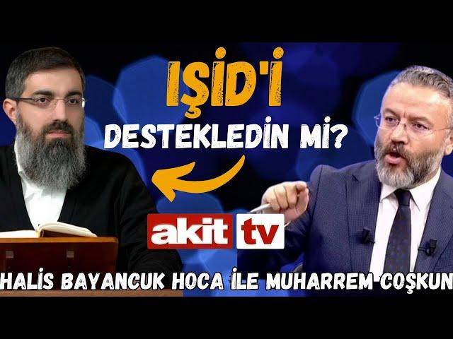 Halis Bayancuk Hoca Işid'i Destekledimi? Akit Tv'de Herşeyi Açıkladı.