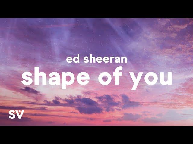 Ed Sheeran - Shape Of You (Lyrics)