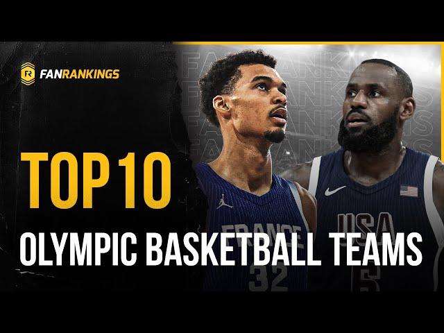 Top 10 Olympic Basketball Teams 2024 Rankings