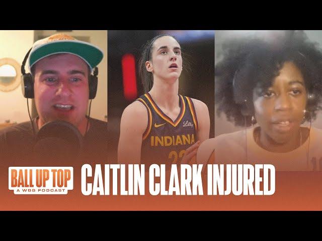 How Do The Indiana Fever Pivot With Caitlin Clark Out Due To Injury? | Ball Up Top: A WBB Podcast