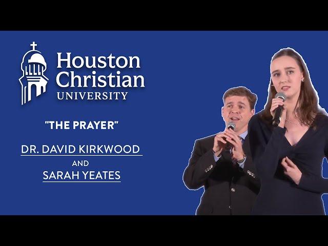 "The Prayer" performed by Dr. David Kirkwood and Sarah Yeates