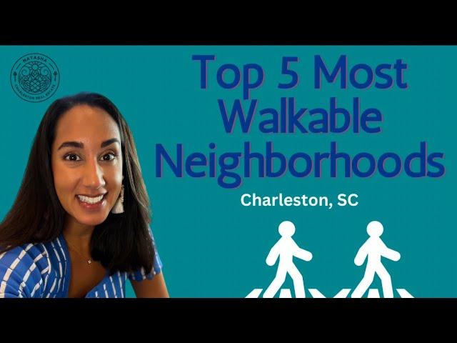 Top 5 Most Walkable Neighborhoods in Charleston, SC