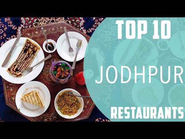 Top 10 Best Restaurants to Visit in Jodhpur | India - English