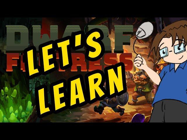 Let's Learn: Dwarf Fortress - Beginner-friendly fort! - Ep 1