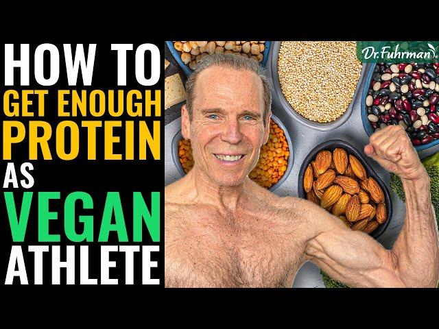 How Do Vegan Athletes Get Enough Protein? | The Nutritarian Diet | Dr. Joel Fuhrman