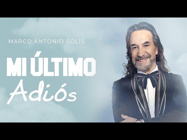 Marco Antonio Solís - Mi último adiós | Lyric video