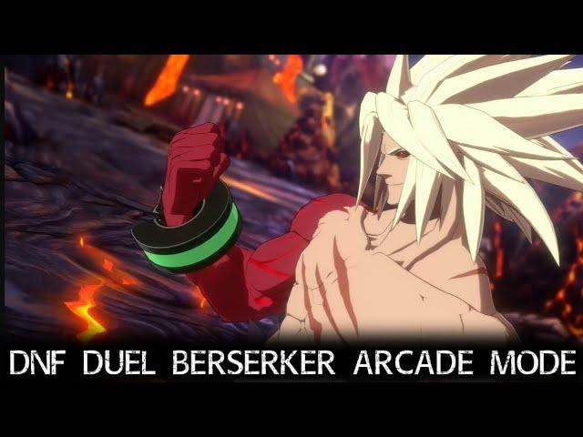 THE BLOOD SWORDSMAN - DNF Duel Berserker Arcade Mode | KAIZOUWAR PLAYS
