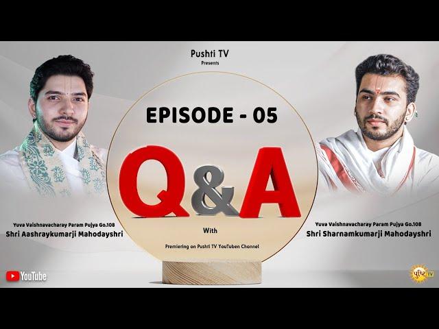 Q&A Session With Shri Aashsraykumarji Mahodayshri and Shri Sharnamkumarji Mahodayshri || EP05