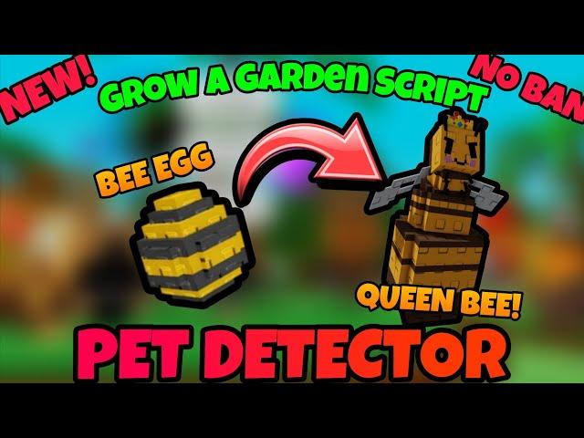 [NEW ‍️] Egg Detector Script | How to get Queen Bee Script | Grow a Garden Script