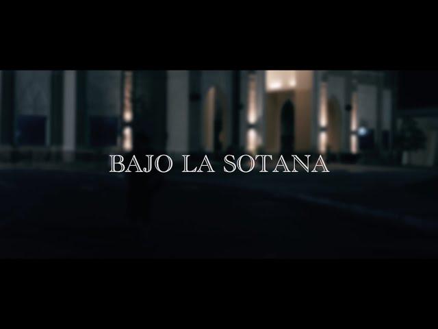 BAJO LA SOTANA