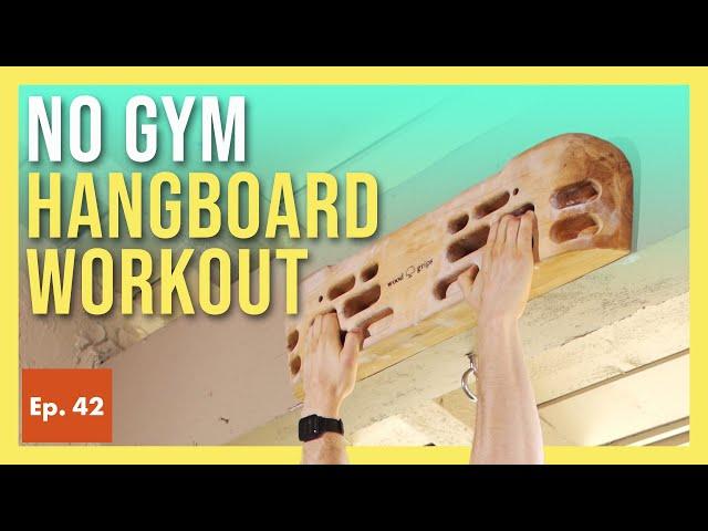 Can't Get to the Climbing Gym? Do this Hangboard Routine to Stay Strong | Home Hangboarding Pt. 1