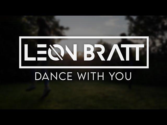 Leon Bratt - Dance With You (Official Music Video) | feat. The Bratt Pack