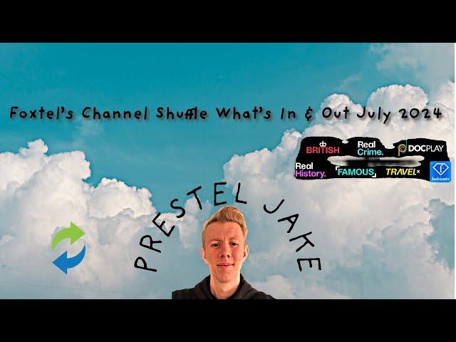 Foxtel’s Channel Shuffle What’s In & Out July 2024