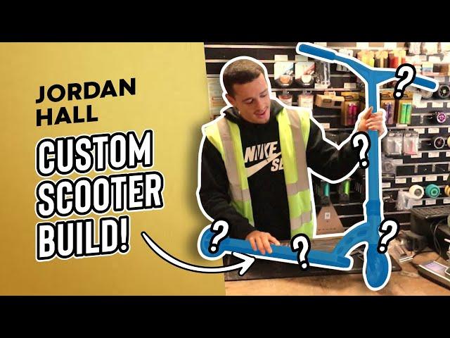 CUSTOM SCOOTER BUILD - JORDAN HALL SKATEHUT