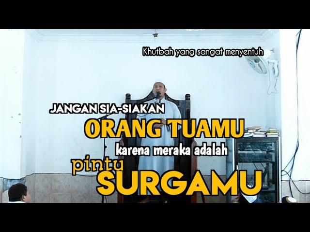 Khutbah Jum'at yang paling menyentuh  BERBAKTI KEPADA KEDUA ORANG TUA | Ustadz Prangga Warisman, Lc.