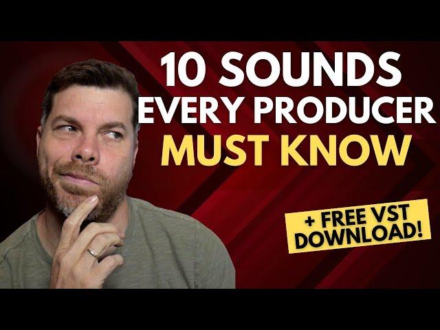 10 Sounds Every Music Producer NEEDS To Know