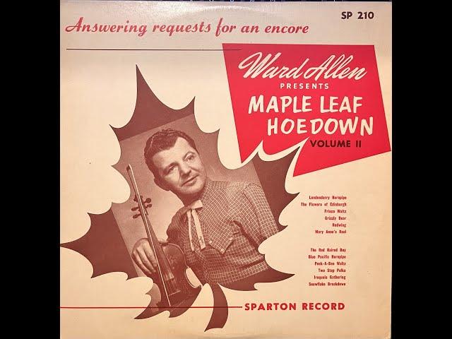 Ward Allen  - Presenting Maple Leaf Hoedown Vol II (1958) complete mono album