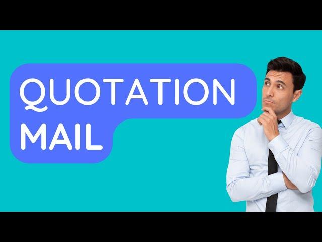 QUOTATION MAIL l HOW TO WRITE A QUOTATION MAIL