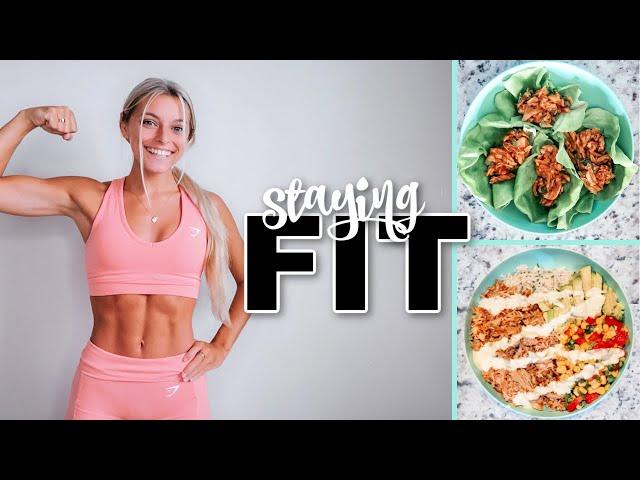 HOW I STAY FIT: workouts & healthy meals