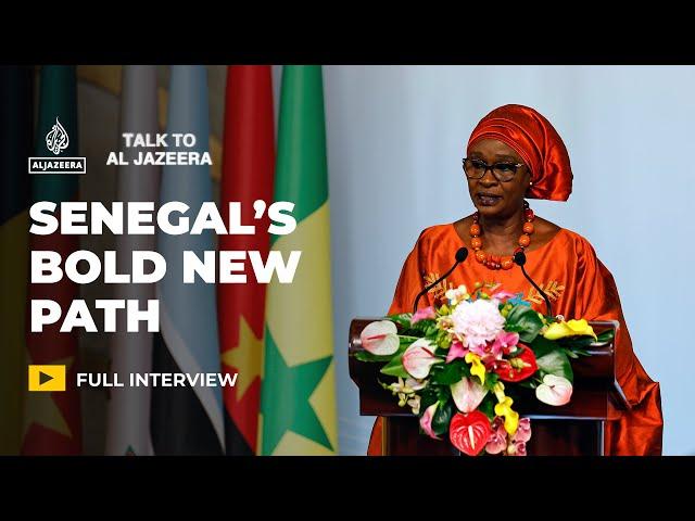 Senegal’s foreign minister on sovereignty, alliances, and change | Talk to Al Jazeera