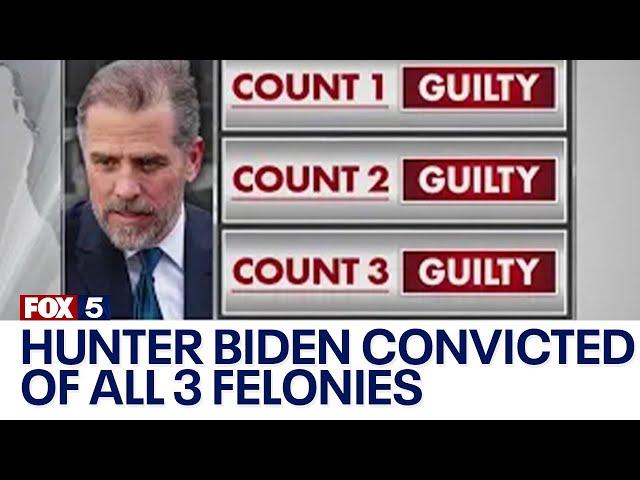 Hunter Biden convicted of all 3 felonies in federal gun trial