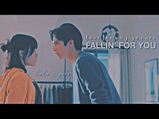 love the way you are fmv || linlin x yuke || fallin’ for you