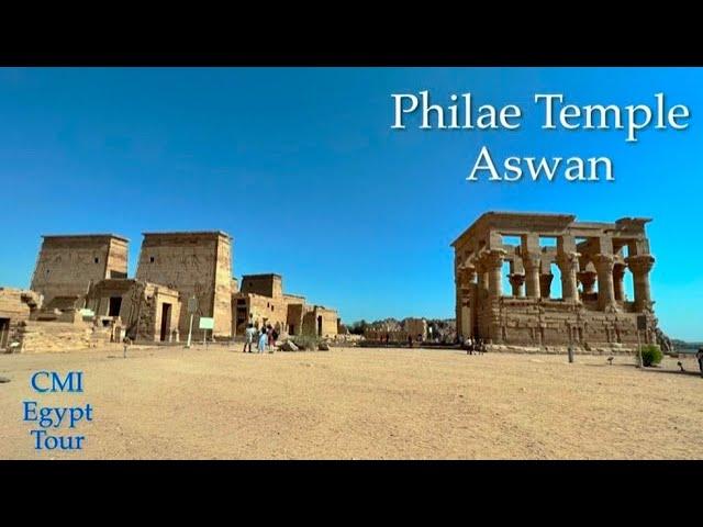 Philae Temple | Aswan | CMI Egypt Tour.