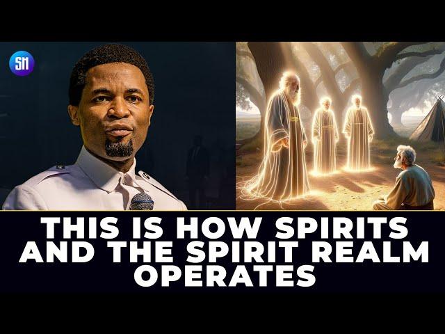 This is How Spirits and the Spirit Realm operate - Apostle Michael Orokpo