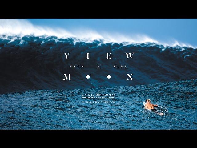 View From A Blue Moon - Official Trailer (4K Ultra HD) - John Florence