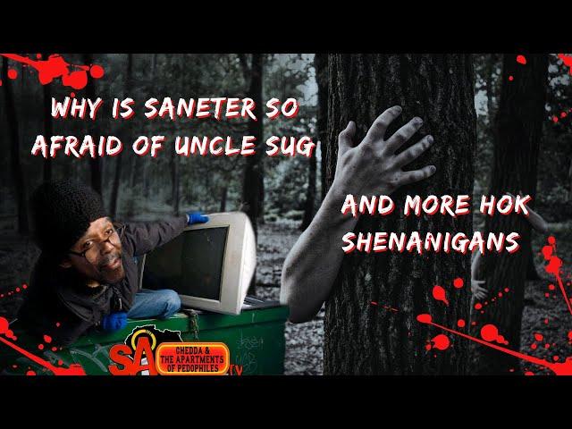 Why Is Saneter So Afraid Of Uncle Sug & More HOK Shenanigans