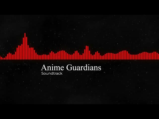 Anime Guardians Soundtrack