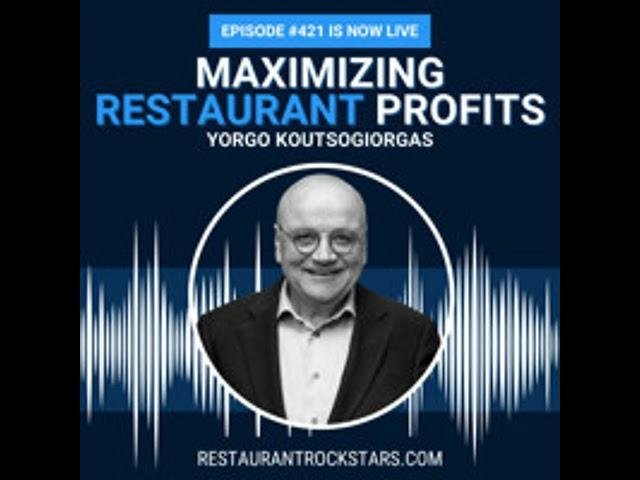 How to Grow Restaurant Profit, Teams & Leadership - Yorgo Koutsogiorgas