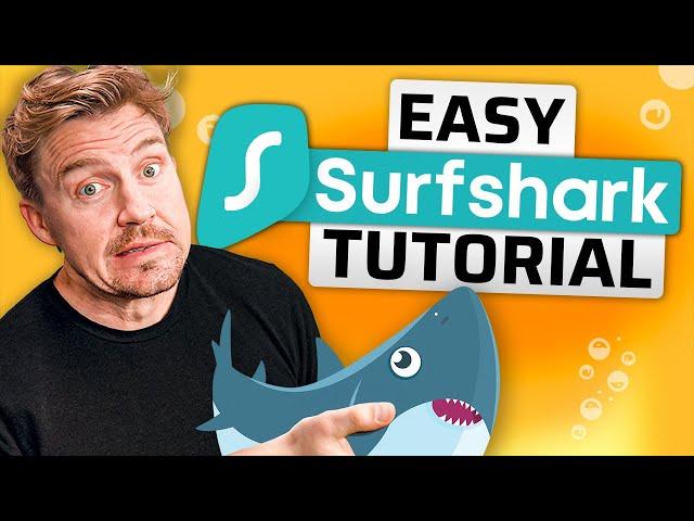 How to Use Surfshark VPN  The Only Surfshark Tutorial You’ll Need! (2024)